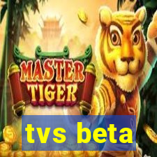 tvs beta